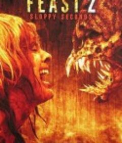 兽餐2 Feast II: Sloppy Seconds            (2008)