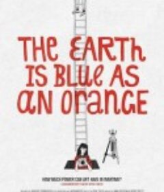 地球是蓝色的就像个橙子 The Earth Is Blue as an Orange            (2020)