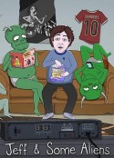 杰夫与外星人 Jeff &amp; Some Aliens            (2016)