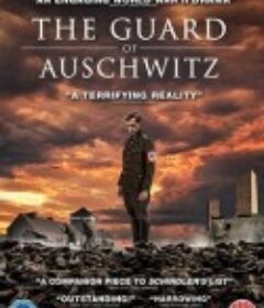 奥斯维辛集中营的守卫 The Guard of Auschwitz            (2018)