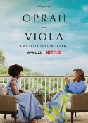 奥普拉 + 维奥拉：Netflix特别节目 Oprah + Viola: A Netflix Special Event            (2022)