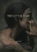 你将不再孤单 You Won't Be Alone            (2022)