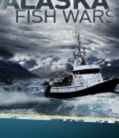 阿拉斯加捕鱼大战 Alaska Fish Wars Season 1            (2013)