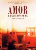 爱情与小脚趾 Amor e Dedinhos de Pé            (1992)