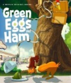 绿鸡蛋和绿火腿 第二季 Green Eggs and Ham Season 2            (2022)
