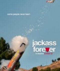 蠢蛋搞怪到永远 Jackass Forever            (2022)
