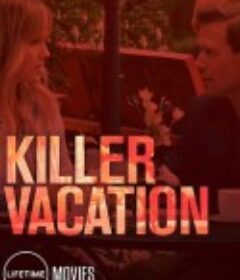 杀手假期 Killer Vacation            (2018)