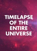 宇宙简史 Timelapse of the Entire Universe            (2018)