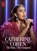 凯瑟琳·科恩：颜值即正义 Catherine Cohen: The Twist...? She's Gorgeous            (2022)