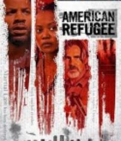 美国难民 American Refugee            (2021)