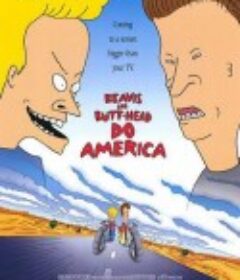 瘪四与大头蛋 Beavis and Butt-Head Do America            (1996)