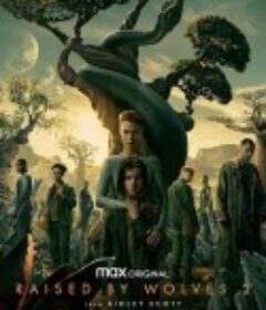 异星灾变 第二季 Raised by Wolves Season 2            (2022)