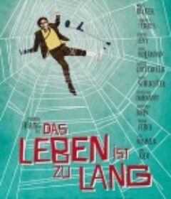 生命太漫长 Das Leben ist zu lang            (2010)