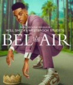 贝艾尔 第一季 Bel-Air Season 1            (2022)