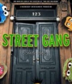 街头帮派：如何到达芝麻街 Street Gang: How We Got to Sesame Street            (2021)
