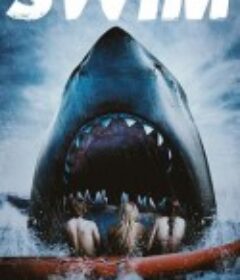 浪逃鲨 Swim            (2021)