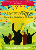 单一生食：三十天逆转糖尿病 Simply Raw: Reversing Diabetes in 30 Days            (2009)