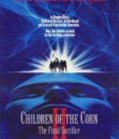玉米田的小孩2 Children of the Corn II: The Final Sacrifice            (1992)