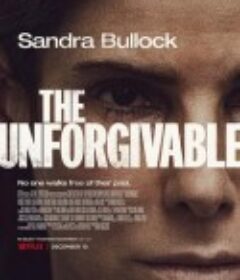 不可饶恕 The Unforgivable            (2021)