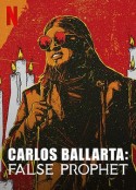 卡洛斯·巴利亚塔：冒牌先知 Carlos Ballarta: False Prophet            (2021)