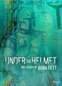 头盔之下：波巴·费特的遗产 Under the Helmet: The Legacy of Boba Fett            (2021)