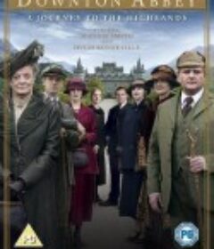 唐顿庄园：2012圣诞特别篇 Downton Abbey: A Journey to the Highlands            (2012)