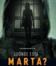 玛塔在哪里：悬案重启 Where is Marta?            (2021)