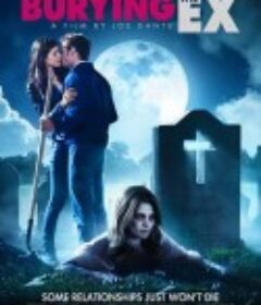 活埋前女友 Burying the Ex            (2014)