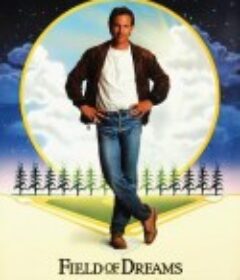 梦幻之地 Field of Dreams            (1989)