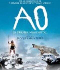 最后的尼安德特人 Ao, le dernier Néandertal            (2010)