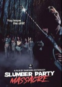 新睡衣晚会大屠杀 Slumber Party Massacre            (2021)