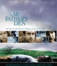 在我父亲的洞穴里 In My Father's Den            (2004)