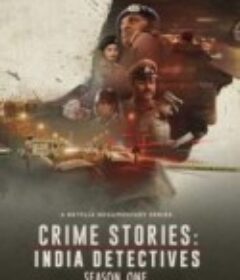 犯罪故事：印度重组案 Crime Stories: India Detectives            (2021)