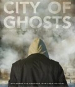 幽灵之城 City of Ghosts            (2017)
