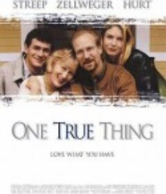 亲情无价 One True Thing            (1998)