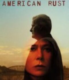 美国之锈 第一季 American Rust Season 1            (2021)