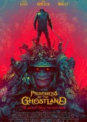 幽灵之国的囚徒 Prisoners Of The Ghostland            (2021)