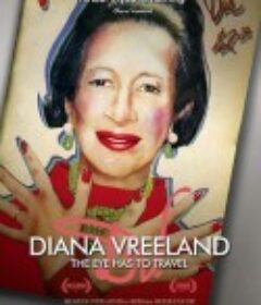 戴安娜·弗里兰:眼睛要旅行 Diana Vreeland: The Eye Has to Travel            (2012)