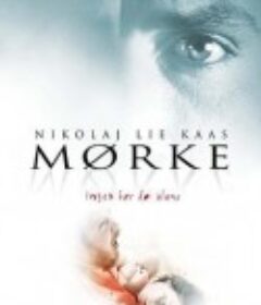 黑暗 Mørke            (2005)