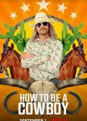 我的牛仔生活 How to Be A Cowboy            (2021)