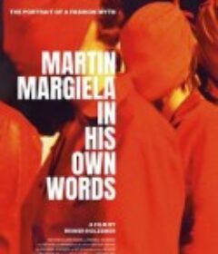 天衣无戒：马丁·马吉拉 Martin Margiela: In His Own Words            (2019)