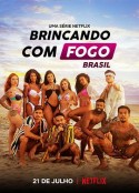 欲罢不能：巴西篇 第一季 Brincando com Fogo: Brasil Season 1            (2021)