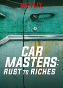 改车大师：化腐朽为神奇 第一季 Car Masters: Rust to Riches Season 1            (2018)