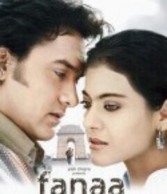 为爱毁灭 Fanaa            (2006)