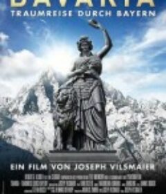 巴伐利亚梦之旅 Bavaria - Traumreise durch Bayern            (2012)