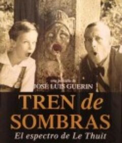 浮光掠影 Tren de sombras            (1997)