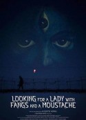 寻找长着獠牙和髭须的她 Looking for a Lady with Fangs and Moustache            (2019)