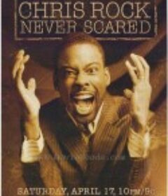 克里斯·洛克：无所畏惧 Chris Rock: Never Scared            (2004)