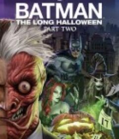 蝙蝠侠：漫长的万圣节(下) Batman: The Long Halloween, Part 2            (2021)