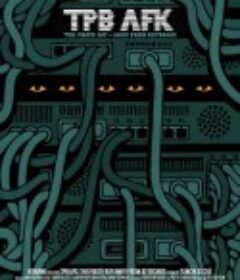 现实生活中的海盗湾 TPB AFK: The Pirate Bay Away from Keyboard            (2013)